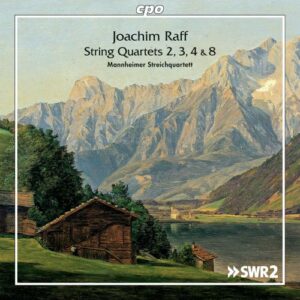 Raff : Quatuors à cordes n° 2, 3, 4, 8. Quatuor de Mannheim.