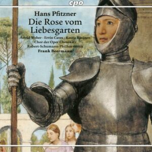 Hans Pfitzner : Die Rose vom Liebesgarten, opéra. Weber, Caves, Räsänen, Beermann.