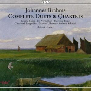 Brahms : Intégrale des duos et quatuors. Banse, Vermillion, Danz, Prégradien, Ullmann, Schmidt, Deutsch.