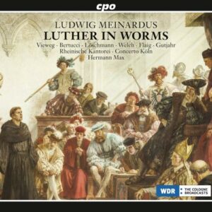 Ludwig Meinardus : Luther in Worms, oratorio. Vieweg, Löschmann, Gutjahr, Welch, Max.