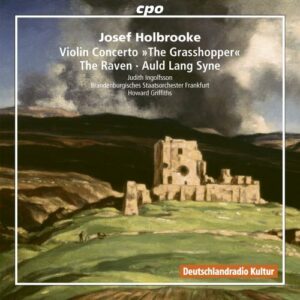 Josef Holbrooke : Concerto pour violon - Poèmes symphoniques. Ingolfsson, Griffiths.