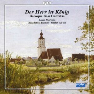 Der Herr ist König, cantates baroques pour basse. Mertens, Ad-El.