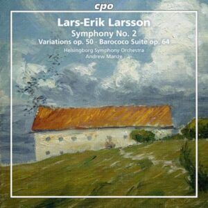 Lars-Erik Larsson : Œuvres orchestrales, vol. 2. Manze.