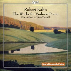Robert Kahn : L'œuvre pour violon et piano. Vähälä, Triendl.