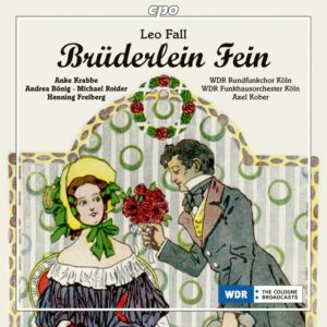 Leo Fall : Brüderlein fein, opérette. Krabbe, Bönig, Roider, Freiberg, Kober.