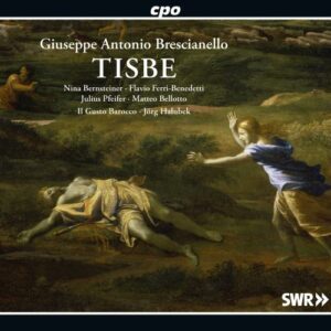 Brescianello : Tisbe, opéra pastoral. Bernsteiner, Ferri-Benedeti, Pfeifer, Halubek.