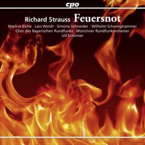 Strauss : Feuersnot. Eiche, Woldt, Schneider, Schirmer.