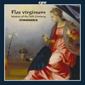 Flos virginum : Motets et Lieder du Moyen-Âge tardif. Stimmwerck.