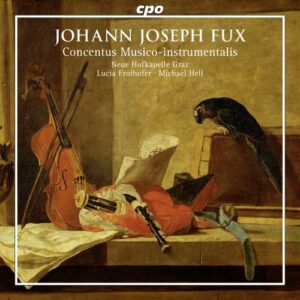 Johann Joseph Fux : Concentus Musico-instrumentalis. Froihofer, Hell.