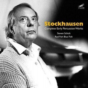 Stockhausen : Intégrale des œuvres pour percussion de jeunesse.