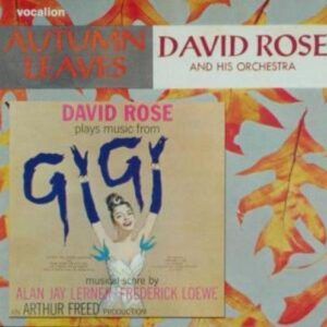 Autumn Leaves & David Rose Plays Music From 'Gigi' - David Rose & His Orchestra