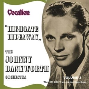 Dankworth: Vol. 3 - The 1959 Bbc Transcription Recordings: Hi - The Johnny Dankworth Orchestra