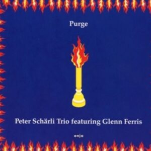 Purge - Peter Scharli Trio / Ferris