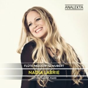 Schubert: Flute Passion - Nadia Labrie