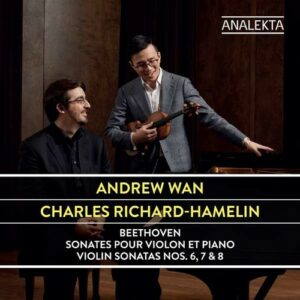 Beethoven: Violin Sonatas Nos.6-8 - Andrew Wan