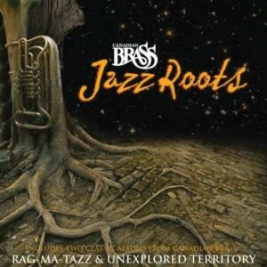 Jazz Roots - Canadian Brass