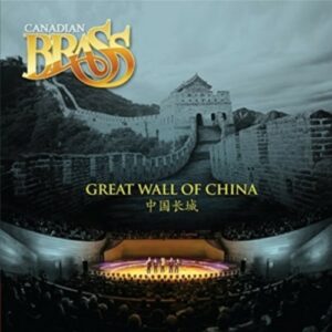 Great Wall Of China - Canadian Brass