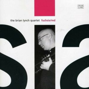 Fuchsia / Red - Brian Lynch Quartet