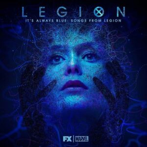 It's Always Blue: Songs from Legion (Deluxe Edition) - Noah Hawley & Jeff Russo