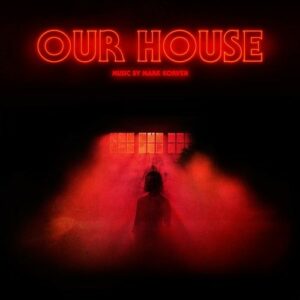 Our House (Vinyl) - Mark Korven