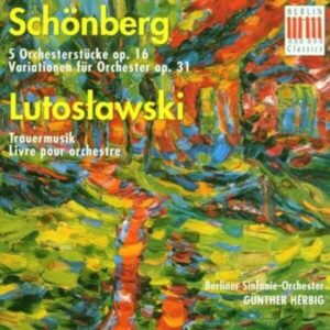 Lutoslawski: Musique funèbre / Schönberg: Variationen op. 31; 5 Orchesterstücke op. 16 - Gunther Herbig