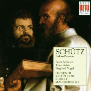 Heinrich Schutz: Lukas-Passion SWV 480 - Peter Schreier