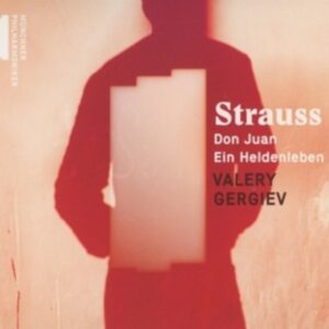 Strauss: Don Juan / Ein Heldenleben - Valery Gergiev