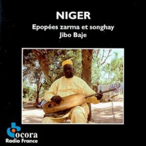 Niger: Epopees Zarma & Songhay - Jibo Baje