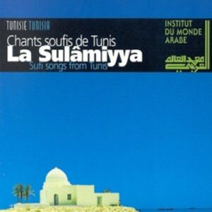 Chants Soufis De Tunis - La Sulamiyya