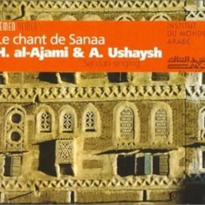 Le Chant De Sanaan - H. al-Ajami & A. Ushaysh