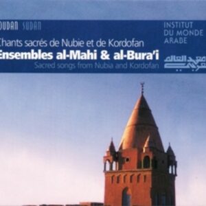Sacred Songs Nubia And Kordofan - Ensembles Al-Mahi & Al-Bura'i