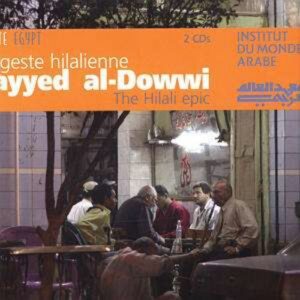 The Hilali Epic - Sayyed Al-Dowwi