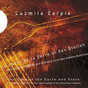 The Song Of The Earth And Stars - Luzmila Carpio