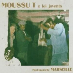 Mademoiselle Marseille - Moussu T