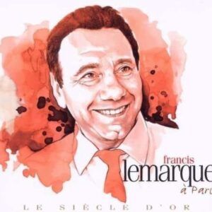 Le Siecle D Or - Francis Lemarque