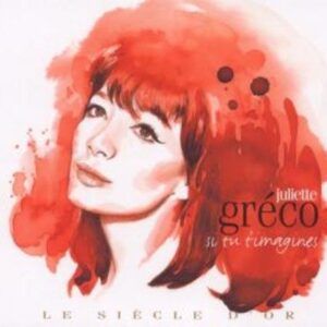 Le Siecle D Or - Juliette Greco