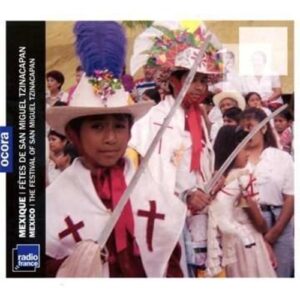 Mexique: Fêtes De San Miguel Tzinacapan