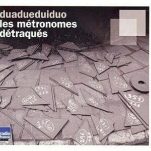 Les Metronomes Détraqués - Duadueduiduo