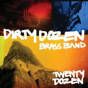 20 Dozen - Dirty Dozen Brass Band