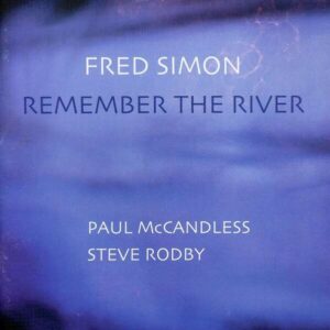 Remember The River - Fred Simon