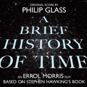 Philip Glass: A Brief History Of Time - Glass