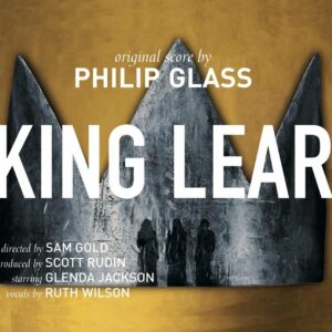 Philip Glass: King Lear - Ruth Wilson