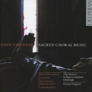 Taverner: Sacred Choral Music