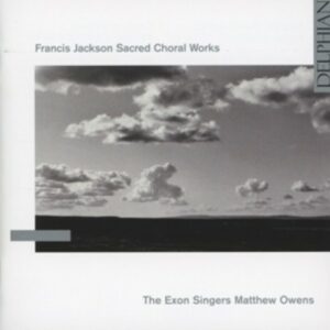Francis Jackson: Sacred Choral Works - The Exon Singers