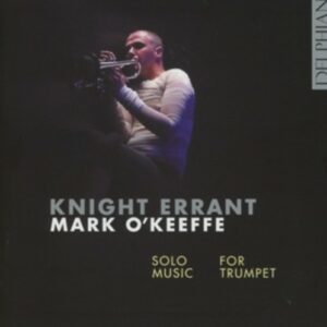 Knight Errant  Solo Music For Trumpet - O'Keeffe