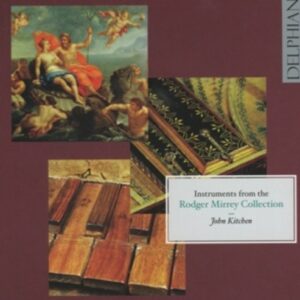 Couperin /  Haydn /  Purcell / Froberger: Instruments From The Rodger Mirrey - John Kitchen
