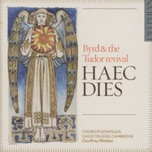 Haec Dies - Byrd & Tudor Revival - Choir Of Gonville & Caius College