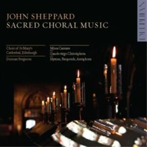 John Sheppard: Sacred Choral Music - Choir Of St Mary's Cathedral