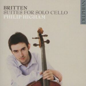 Benjamin Britten: Suites For Solo Cello - Higham