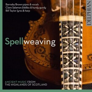 Campbell Colin Instrumental Book 17: Spellweaving  Ancient Music From The Highlands of Scotland